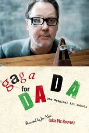 Gaga for Dada: The Original Art Rebels