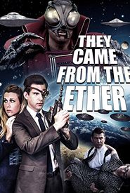 They Came from the Ether