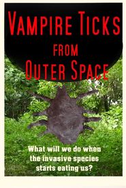 Vampire Ticks from Outer Space