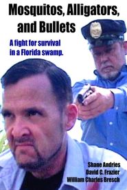 Mosquitos, Alligators, and Bullets