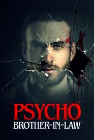 Psycho Brother In-Law