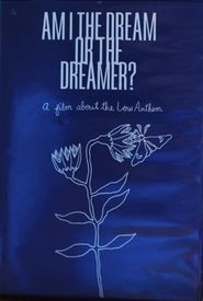 Am I the Dream or the Dreamer? A Film About the Low Anthem