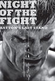 Night of the Fight: Hatton's Last Stand