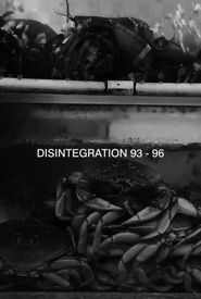 Disintegration 93-96
