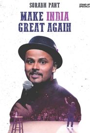 Sorabh Pant: Make India Great Again