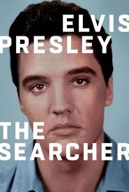 Elvis Presley: The Searcher