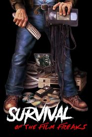 Survival of the Film Freaks