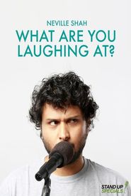 Neville Shah: What Are You Laughing At?