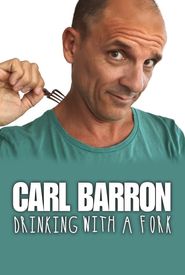 Carl Barron: Drinking with a Fork