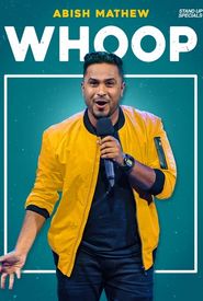 Abish Mathew: Whoop!