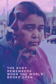 The Body Remembers When the World Broke Open