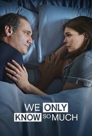 We Only Know So Much