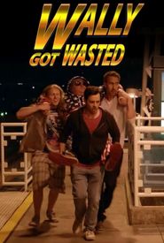 Wally Got Wasted