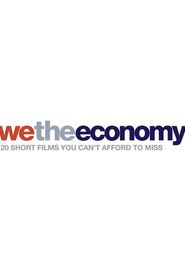 We the Economy: 20 Short Films You Can't Afford to Miss