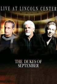 The Dukes of September Live at Lincoln Center