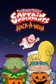 The Spooky Tale of Captain Underpants Hack-a-Ween