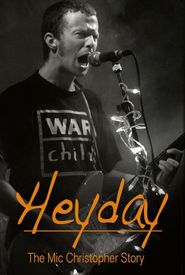 Heyday - The Mic Christopher Story