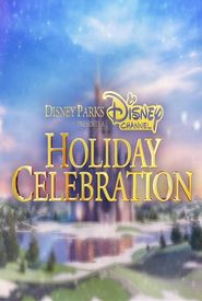 Disney Parks Presents: A Disney Channel Holiday Celebration