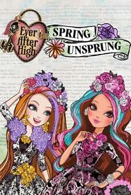Ever After High: Spring Unsprung