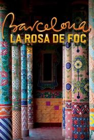 Barcelona, la rosa de foc