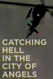 Catching Hell in the City of Angels