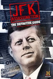 JFK Assassination: The Definitive Guide