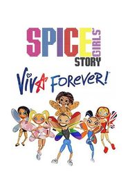 The Spice Girls Story: Viva Forever!