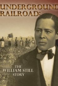Underground Railroad: The William Still Story