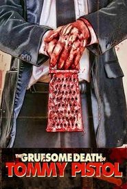 The Gruesome Death of Tommy Pistol