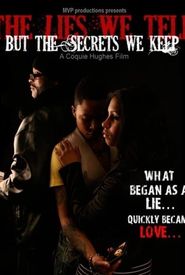 The Lies We Tell But the Secrets We Keep: Part 1