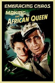 Embracing Chaos: Making the African Queen