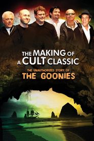 The Making of a Cult Classic: The Unauthorized Story of 'The Goonies'