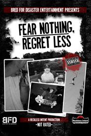 Fear Nothing, Regret Less