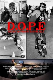 D.O.P.E. Death or Prison Eventually