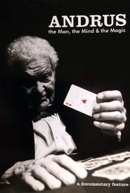 Andrus: The Man, the Mind & the Magic