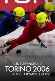 Bud Greenspan's Torino 2006: Stories of Olympic Glory