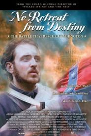 No Retreat from Destiny: The Battle That Rescued Washington