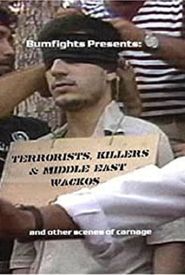 Terrorists, Killers & Middle-East Wackos
