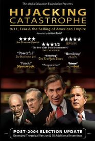 Hijacking Catastrophe: 9/11, Fear & the Selling of American Empire