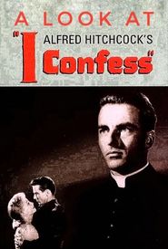 Hitchcock's Confession: A Look at 'I Confess'