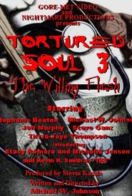 Tortured Soul 3: The Willing Flesh