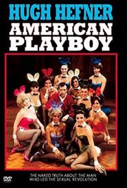 Hugh Hefner: American Playboy Revisited