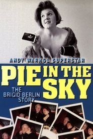 Pie in the Sky: The Brigid Berlin Story