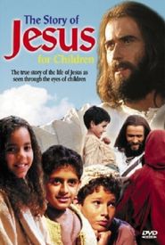 The Story of Jesus for Children