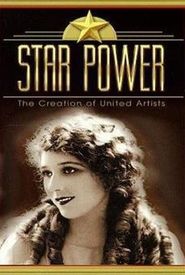 Star Power: The Creation of United Artists