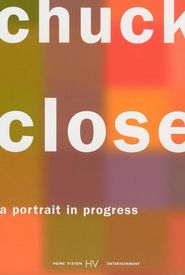 Chuck Close: A Portrait in Progress
