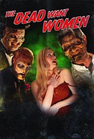 The Dead Want Women