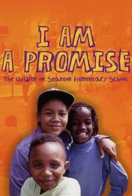 I Am a Promise: The Children of Stanton Elementary School