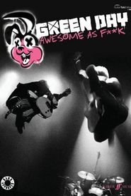 Green Day: Awesome As F**K