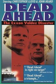 Dead Ahead: The Exxon Valdez Disaster